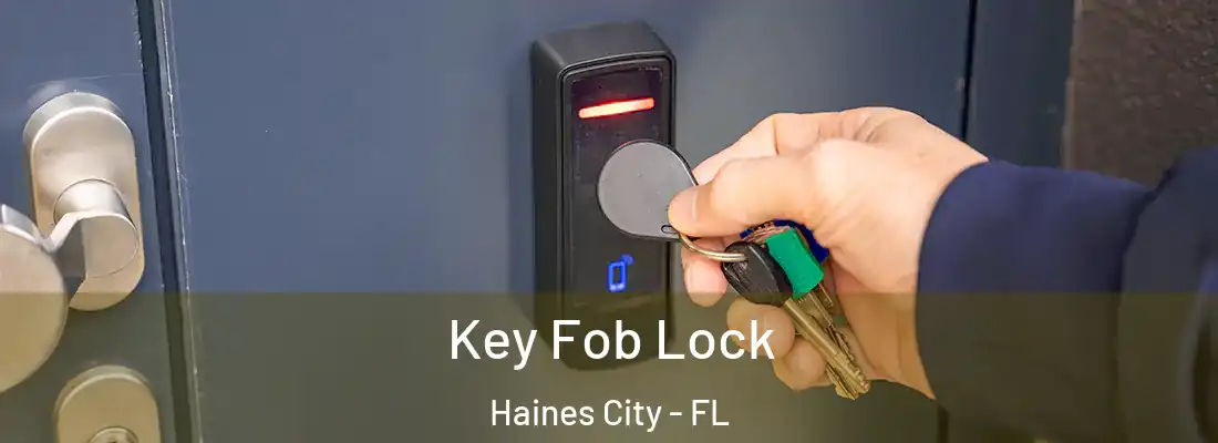 Key Fob Lock Haines City - FL