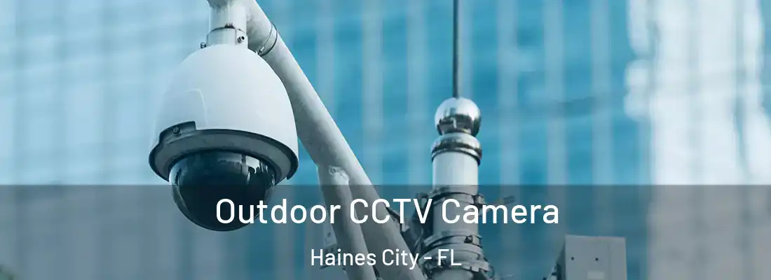  Outdoor CCTV Camera Haines City - FL